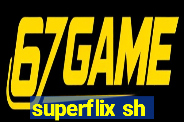 superflix sh
